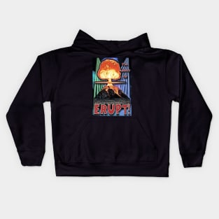 I'm About To ERUPT! Kids Hoodie